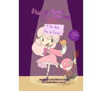 Little Marionette, Big Showtime!: A Show Must Have an Encore!