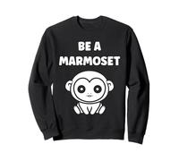 Little Marmosets Monkey Animals Funny be a Marmoset Sudadera