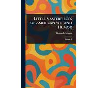 Little Masterpieces of American Wit and Humor