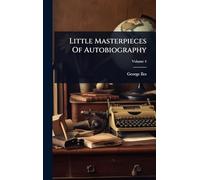 Little Masterpieces Of Autobiography