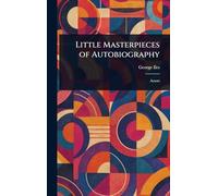 Little Masterpieces of Autobiography