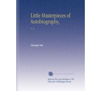 Little Masterpieces of Autobiography,: V. 4