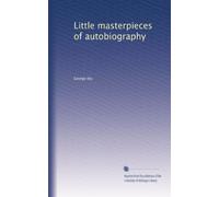 Little masterpieces of autobiography: Volume 5