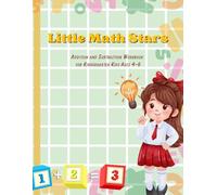 Little Math Stars Addition and Subtraction Workbook for Kindergarten Ages 4-6: Fun and Easy Math Practice with Numbers, Engaging Worksheets, Counting ... Academy (Phonics & Core Skills Series))