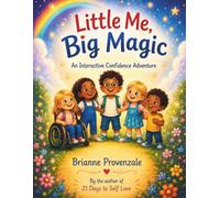 Little Me, Big Magic: An Interactive Confidence Adventure