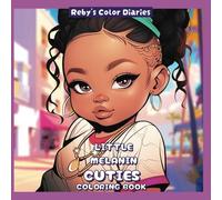 Little Melanin Cuties Coloring Book: Adorable Black Girls Coloring Pages for Ages 3-10