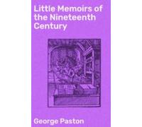 Little Memoirs Of The Nineteenth Century (ebook)