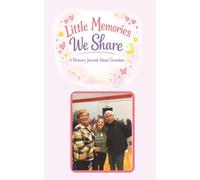 Little Memories We Share, Finleigh's Keepsake Edition: A Memory Journal About Grandma