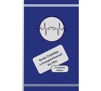 Little Mental Health Helpers Brain Training: A Prompted Journal for Men (Foundation Edition): A Practical Guided Journey to Build Mental Clarity, Awareness, and Resilience