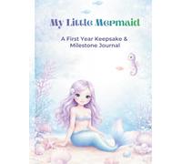 Little Mermaid: A Baby Girl Memory Book: First Five Years Memories, Milestones, and Keepsakes
