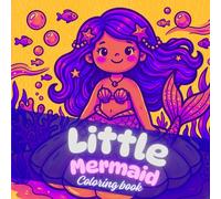 Little Mermaid: Coloring Book for Kids: Beautiful Mermaids and Undersea Friends with Simple and Cute Designs, ages 4-8