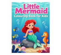 Little Mermaid Colouring Book For Kids: Cute and Magical Under the Sea Coloring Fun for Toddlers and Preschoolers | Easy Mermaid, Ocean Friends, and Underwater Adventures