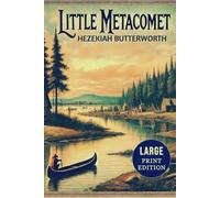 Little Metacomet (Large Print Edition): Colonial America through the eyes of a Native child: adventure, survival, and a vanishing way of life
