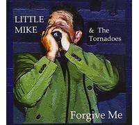 Little Mike & the Tornadoes - Forgive Me