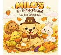 Little Milo’s Big Adventures MILO'S FIRST THANKSGIVING: A Bold and Easy Kawaii Coloring Book for Kids and Toddlers