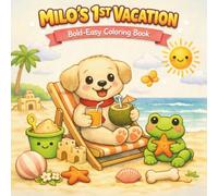 Little Milo’s Big Adventures, MILO'S FIRST VACATION: A Bold and Easy Kawaii Coloring Book for Kids and Toddlers