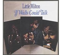 LITTLE MILTON - If Walls Could Talk