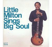 Little Milton - Sings Big Soul