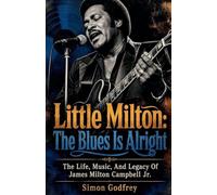 Little Milton: The Blues Is Alright: 13 (The Roots of the Blues)