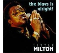 Little Milton - The Blues Is Alright