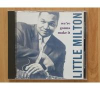 Little Milton - We're Gonna Make It Little Milton