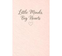 Little Minds, Big Hearts: Ein liniertes Notizbuch für Erzieherinnen und Fachkräfte in der Frühpädagogik