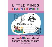 LITTLE MINDS LEARN TO WRITE: a fun ABC workbook for pre-school geniuses