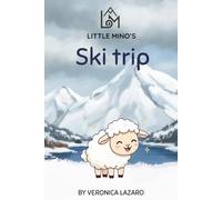 Little Mino's Ski Trip: A Winter Journey Through the Diamond Forest (The Adventures of Little Mino)