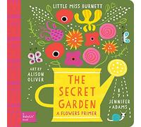 Little Mis Burnett. Secret Garden: A Flowers Primer (BabyLit Primers)