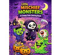 Little Mischief Monsters: A Creepy Cute Coloring book