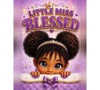 Little Miss Blessed: Daily Gratitude & Affirmation Journal for Black Girls | 100 Color Pages