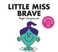 Little Miss Brave: The Brilliantly Funny Classic Children’s illustrated Series (Little Miss Classic Library)