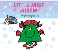 Little Miss Christmas: The Perfect Christmas Stocking Filler from the Brilliantly Funny Classic Children’s Illustrated Series (Mr. Men & Little Miss Celebrations)