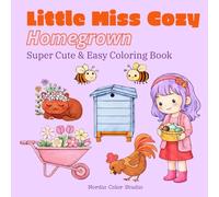 Little Miss Cozy Homegrown: Coloring Book, Bold and Easy, Super Cute Designs for Adults and Teens (Little Miss Cozy Series)