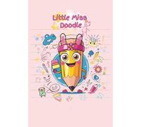 Little Miss Doodle: A Sweet and Fun Drawing & Writing Journal for Little Girls | 6 x 9 Notebook with Half Blank & Full Lined Pages for Creative Play