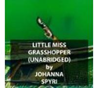 Little Miss Grasshopper (unabridged) (audiolibro)