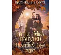 Little Miss Haunted and The Heartbreak King: The Haunted Lovers Department - A Cozy, Autumn Themed Fantasy Series