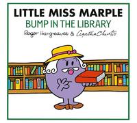 Little Miss Marple: Bump in the Library: A NEW official partnership of two much-loved classic book series (Mr Men Little Miss Agatha Christie Mysteries)