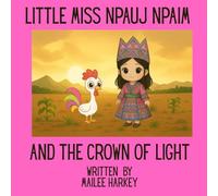 Little Miss Npauj Npaim and the Crown of Light