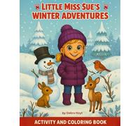 Little Miss Sue's Winter Adventure Activity and Coloring Book