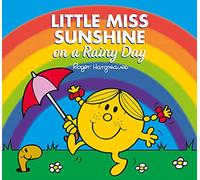 Little Miss Sunshine on a Rainy Day: A joyful new illustrated children’s book about emotions from the brilliantly funny Classic Series