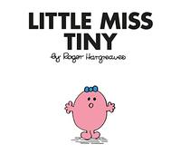 Little Miss Tiny: The Brilliantly Funny Classic Children’s illustrated Series (Little Miss Classic Library)