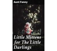 Little Mittens For The Little Darlings (ebook)