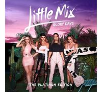 Little Mix - Glory Days: The Platinum Edition