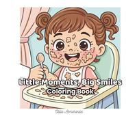 Little Moments, Big Smiles: A Cute and Cozy Coloring Book for Toddlers (English Edition) (ArtFun Color - Girls Coloring Collection)