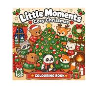 Little Moments : Cozy Christmas: A Cute Cottagecore Coloring Book for Adults and Kids Featuring Cozy Holiday Scenes, Christmas Traditions, Festive Activities, and Relaxing Winter Moments