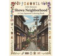 Little Moments: Showa Neighborhood: A Cozy Japanese Coloring Book (Little Moments Series)