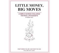 Little Money, Big Moves: A Simple Savings Challenge for Real-Life Budgets