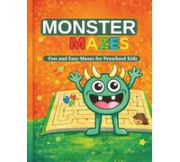 Little Monster Mazes: Fun and Easy Maze Book for Kids Ages 3-5: 60 Maze Puzzles, 8 Coloring Pages and Solutions | Preschool Activity Book