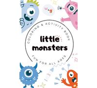 Little Monsters Coloring & Activity Book Ages 3-6 | Travel Size 6x9 | 50 Cute Pages for Toddlers: Portable monster-themed coloring, puzzles & mazes - screen-free fun for preschool & travel days.